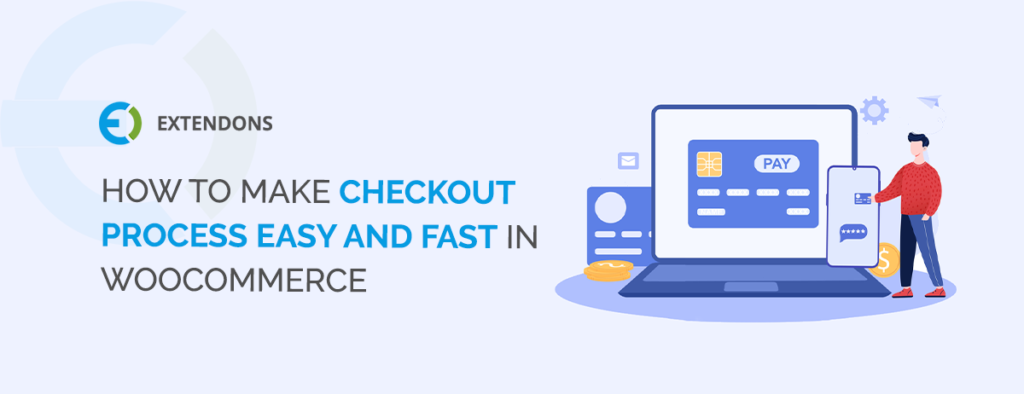 HOW-TO-MAKE-CHECKOUT-PROCESS-EASY-AND-FAST-IN-WOOCOMMERCE