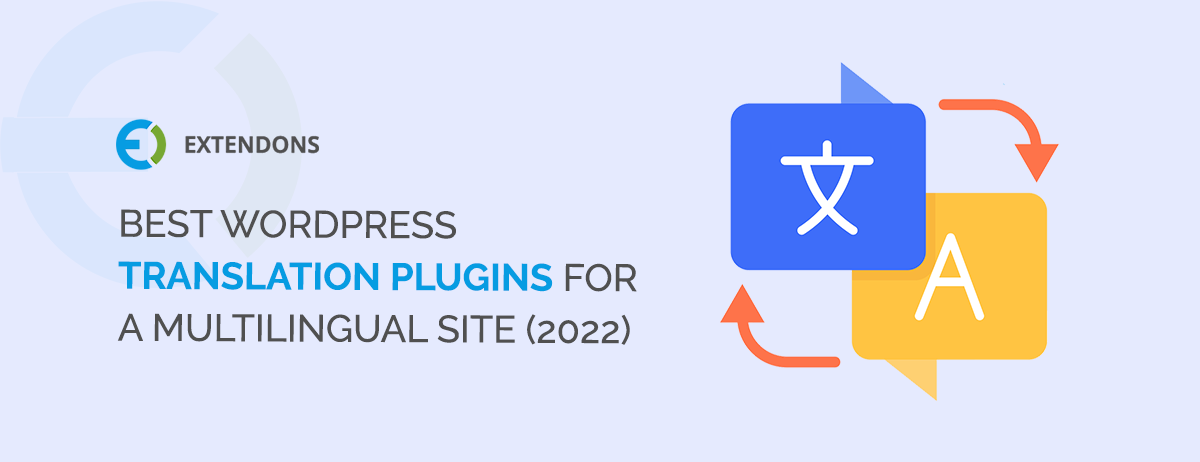 BEST WORDPRESS TRANSLATION PLUGINS FOR A MULTILINGUAL SITE