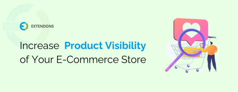 increase product visibility of your E-commerce store