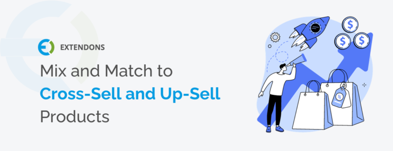 Mix and Match to Cross-Sell and Up-Sell Products