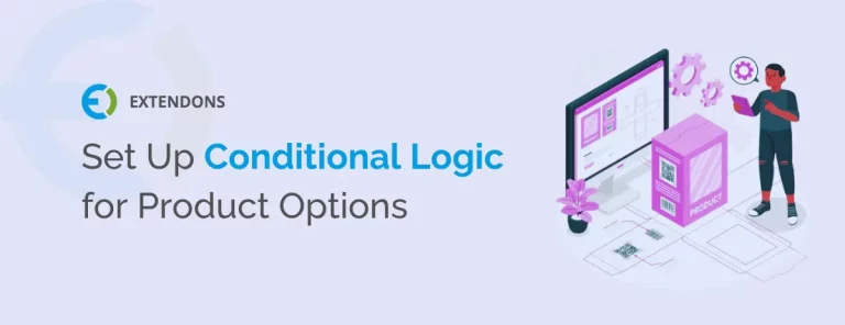 Set up conditional logic for product options