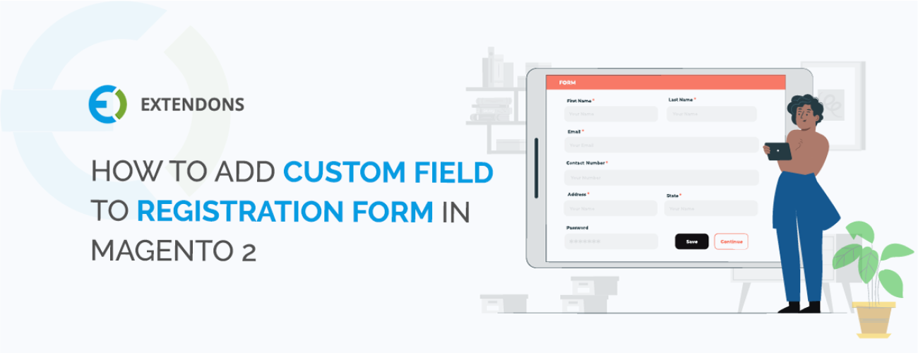 HOW TO ADD CUSTOM FIELD TO REGISTRATION FORM IN MAGNETO 2