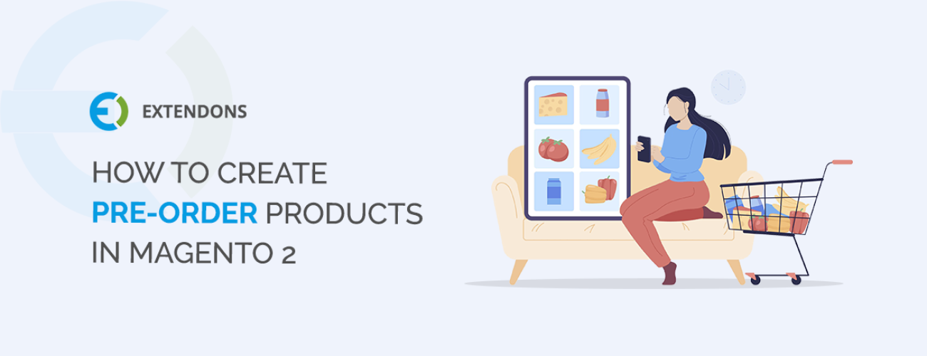 HOW-TO-CREATE-PRE-ORDER-PRODUCTS-IN-MAGENTO-2
