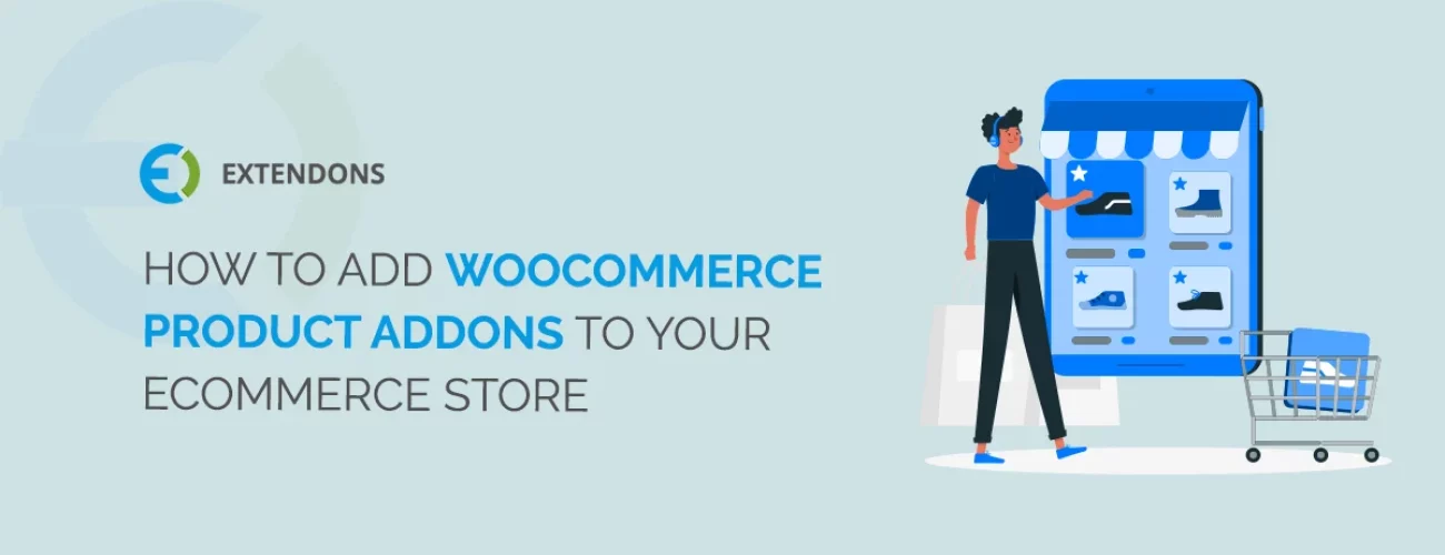 How to Add WooCommerce Product Addons to Your eCommerce Store